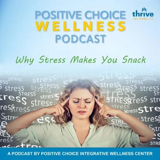 Episode 79: Why Stress Makes You Snack