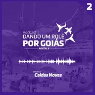 Dando um Rolê por Goiás #2: Caldas Novas
