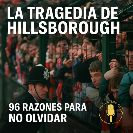 La tragedia de Hillsborough: 96 razones para no olvidar