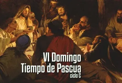 VI Domingo de Pascua (C)