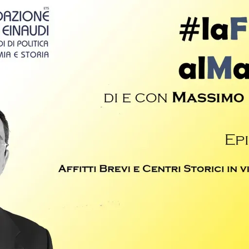 #laFLEalMassimo – Episodio 101: Affitti Brevi e Centri Storici in via di Estinzione