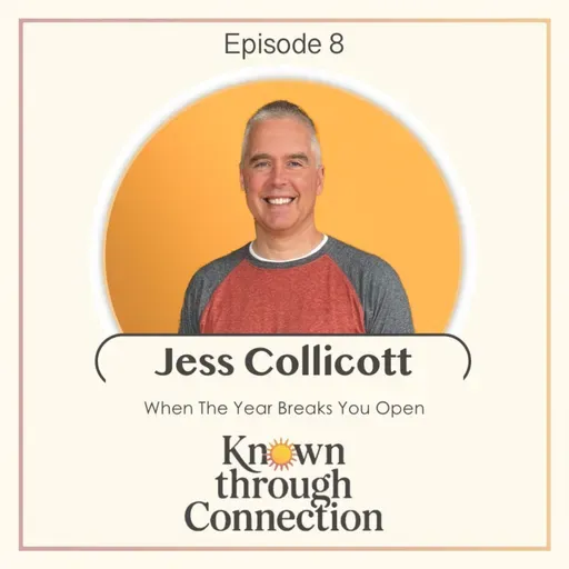 8: Jess Collicott · When the Year Breaks You Open