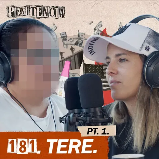 181. Primera parte - A los 16 años cruzaba droga en la frontera | Tere