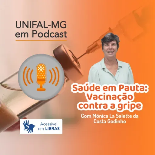 Saúde em Pauta: vacinação contra a gripe - Por Mônica La Salete Godinho