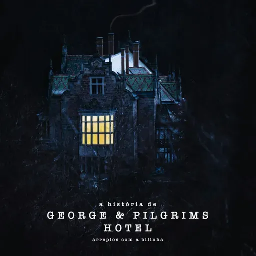 A História de George & Pilgrims Hotel