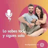 Lo sabes todo… y sigues sola