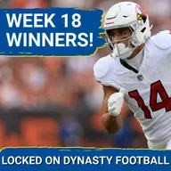 Biggest Winners & Losers From Week 18 | Michael Wilson DOMINATES 2025 Season!