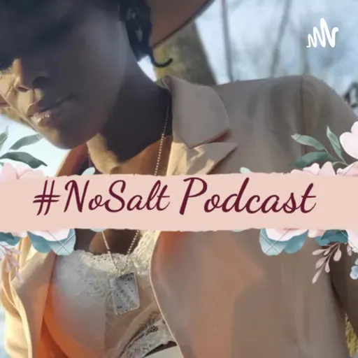 Happy New Years!!! Welcome to 2023 #NoSalt Podcast first ever livestream of the year