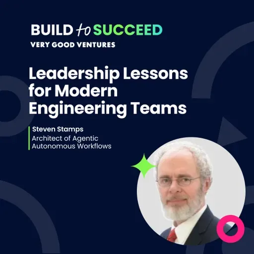 Steven Stamps — Leadership Lessons for Modern Engineering Teams