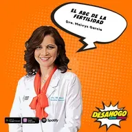 237. El ABC de la fertilidad. Ft. Dra, Deivys García 