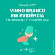 Vinho branco em evidência - a tendência que chegou para ficar