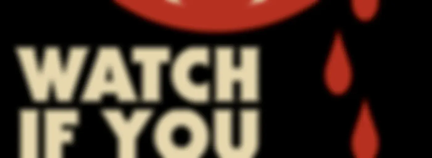 Watch If You Dare