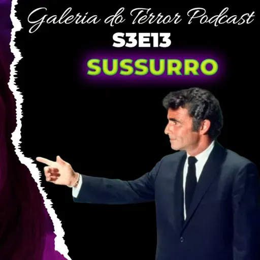 GALERIA DO TERROR S3E13 " SUSSURRO" #NightGallery