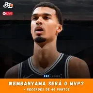 Podcast #282 - Victor Wembanyama MVP? & Recordes de 40 pontos na NBA