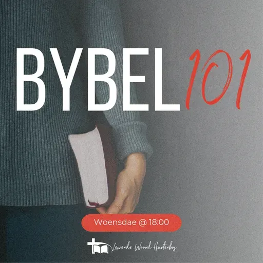 Bybel101 15 Oktober 2025
