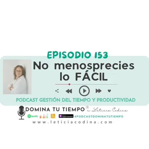 153. No menosprecies lo FÁCIL