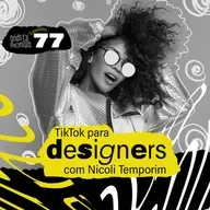 TikTok para designers com Nicoli Temporim - GRIDS #77