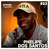 PHELIPE DOS SANTOS (Militar) - Monark Talks #03