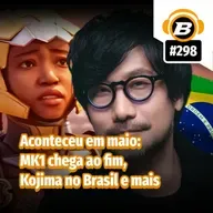 BlastCast #298 – Aconteceu em maio: MK1 chega ao fim, Kojima no Brasil e mais