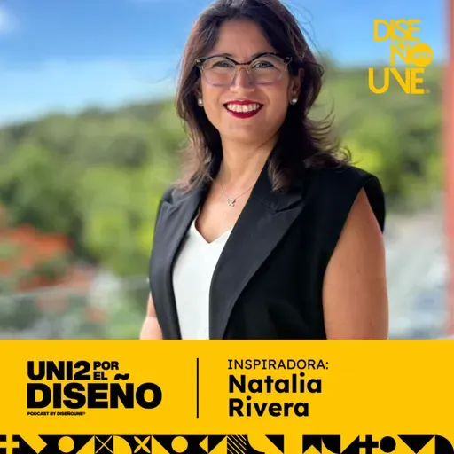 Ep.496 De la historia personal, al sentido profesional y la proyección humana, con Natalia Rivera