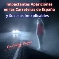 Impactantes Apariciones en las Carreteras de España y Sucesos Inexplicables - T20xP3 -8/4/2026