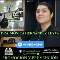 TEMA: Promoción y prevención de la salud en la UAM-X INVITADA: Dra. Mónica Paulina Hernández Leyva PROGRAMA: 547