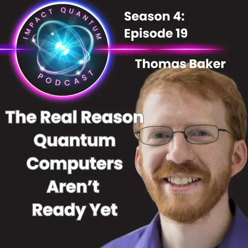Thomas Baker on Quantum Error Correction and the Skills Students Need for Tomorrow