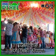 Podpixel 9 - Histórias de Festa Junina (2023)