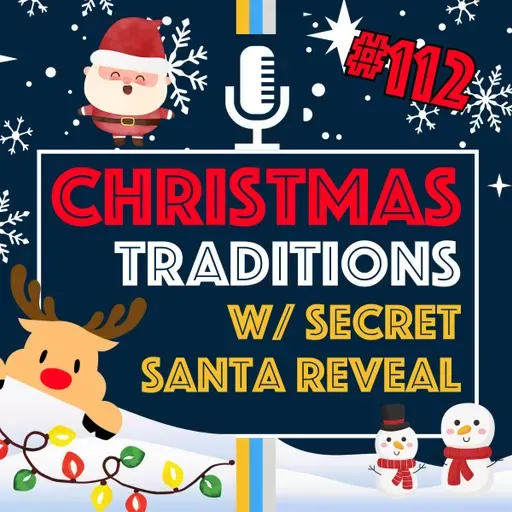 Joy to the World: Wrapping Up 2025 with the Whole Team with a Secret Santa Gift Exchange | Episode 112