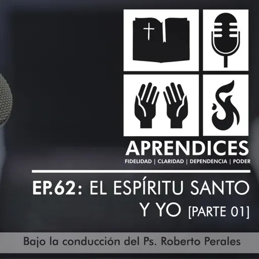 EP.62 El Espíritu Santo y yo (Parte 1 – Juan 12:20-28) 