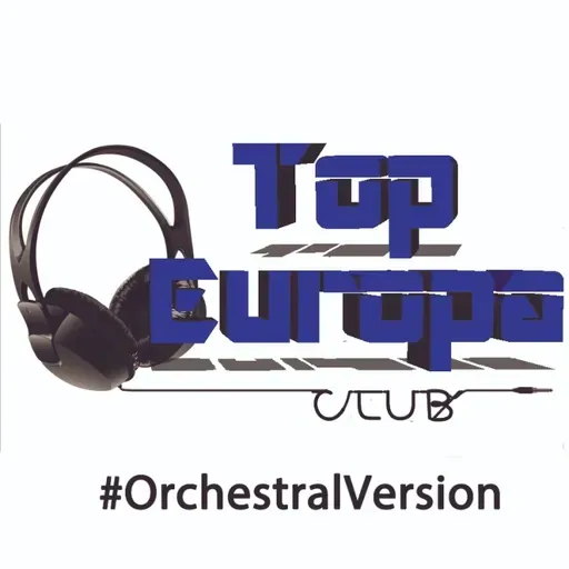 TopEuropaClub - 2024-11-07 - 653 - #OrchestralVersion