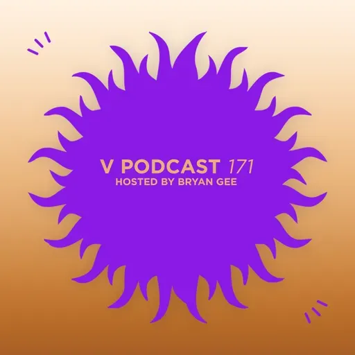 V Podcast 171 — Hosted by Bryan Gee w/ DJ Craze
