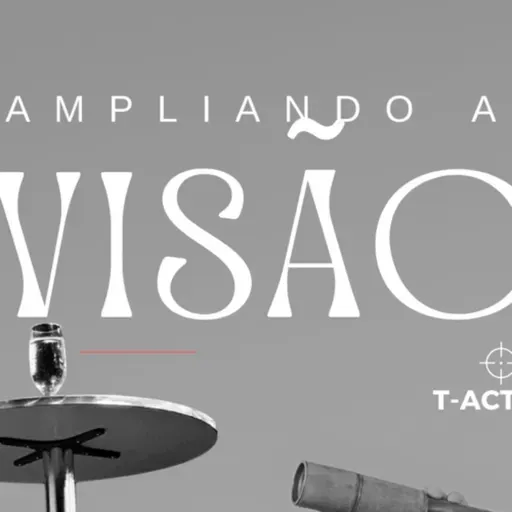 #104 - Ampliando a Visão - Parte 1 - Denis Gasparotti