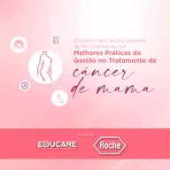 Encontro de CACONs/UNACONs do RS: Melhores Práticas de Gestão no Tratamento do Câncer de Mama