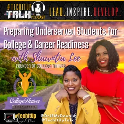Episode 18: Preparing Underserved Students for College and Career Readiness with College Thriver Education