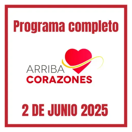 ARRIBA CORAZONES 2 JUNIO 2025