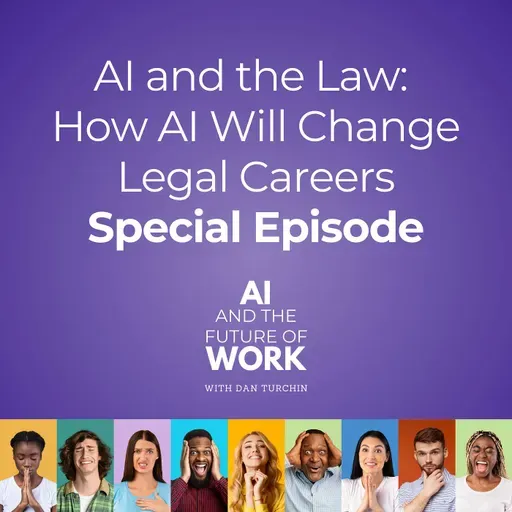 AI and the Law: How AI Will Change Legal Careers (Special Episode)