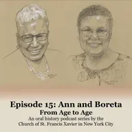 Ep. 15: Ann and Sr. Boreta | From Age to Age - Oral History - Series 2