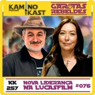 Garotas Rebeldes 076 / KaminoKast 257: Nova Liderança na Lucasfilm