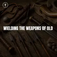 Wielding the Weapons of Old