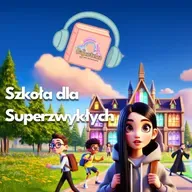 🏫 Szkoła dla Superzwykłych – bajka o wyjątkowości i odkrywaniu talentów #audiobook #bajkidladzieci 🌟