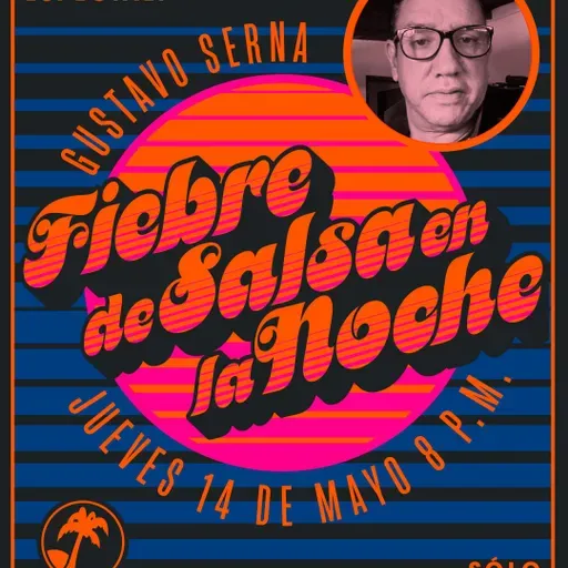 Fiebre de salsa - Gustavo Adolfo Serna 14 de mayo de 2026
