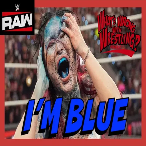 I'M BLUE - WWE Raw 9/29/25 & SmackDown 9/26/25 Recap