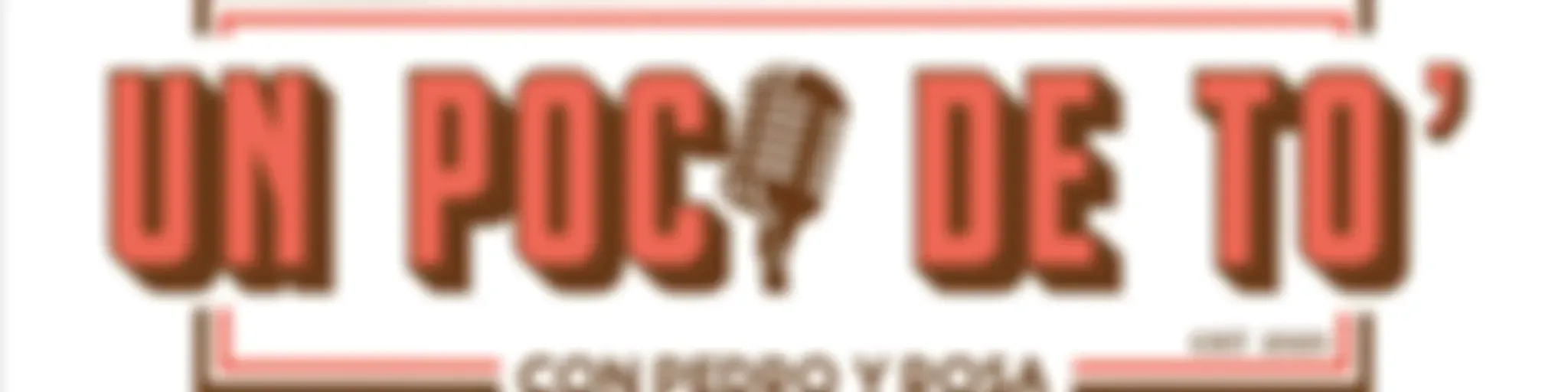 Un poco de tó' con Pedro y Rosa