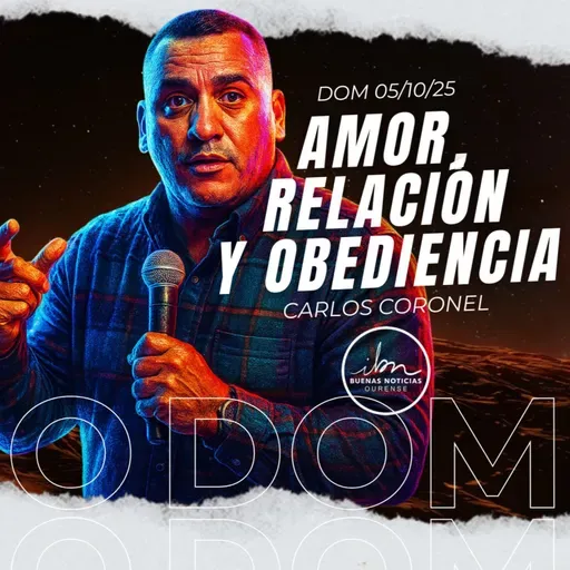 Amor, Relación Y Obediencia | Carlos Coronel | IBN Ourense