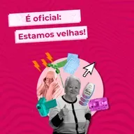 Episódio 57 - A idade chega para todos! 