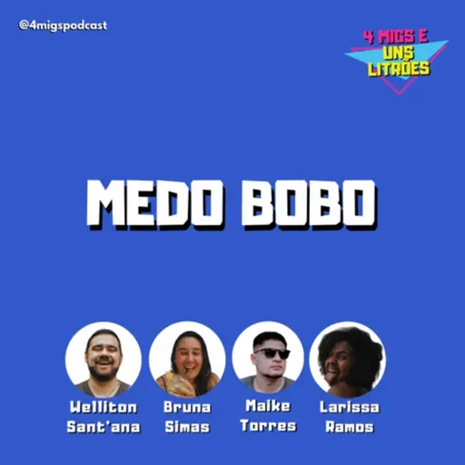 #54 - Medo Bobo