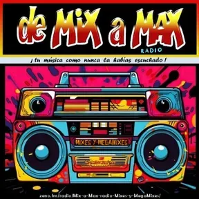 Mix-a-Max radio Mixes y MegaMixes