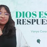 Dios es la respuesta | Vanya Cora | 11 Ene 23