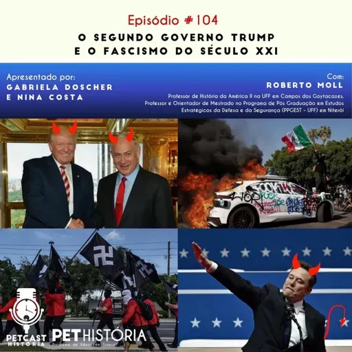 #104: O Segundo governo Trump e o fascismo do século XXI